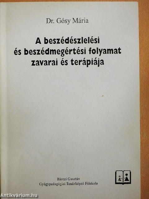 A beszédészlelési és beszédmegértési folyamat zavarai és terápiája
