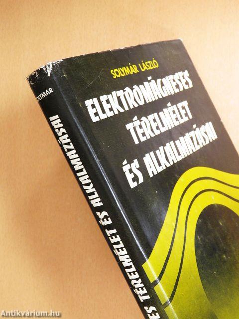 Elektromágneses térelmélet és alkalmazásai