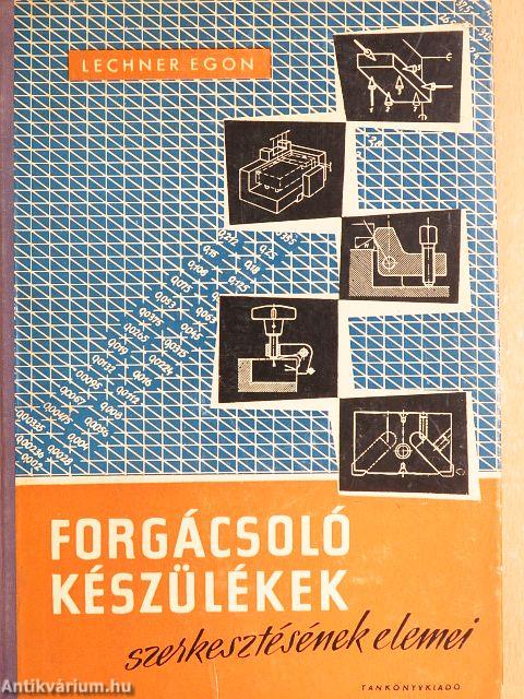 Forgácsoló készülékek szerkesztésének elemei