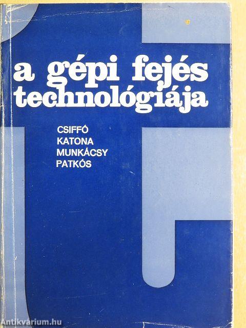 A gépi fejés technológiája