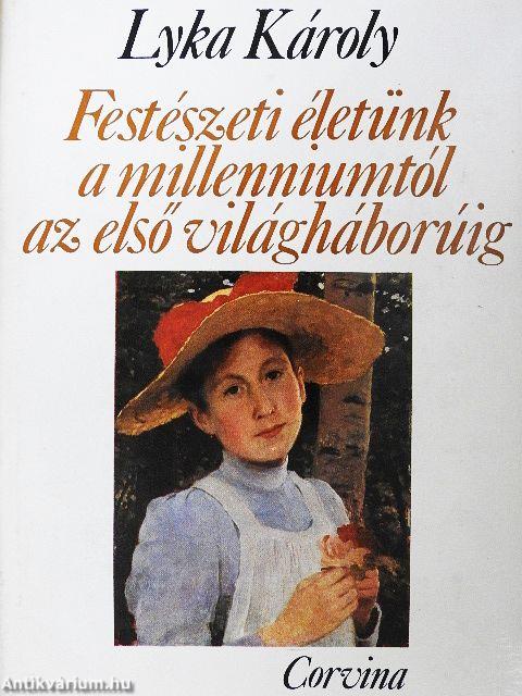 Festészeti életünk a millenniumtól az első világháborúig