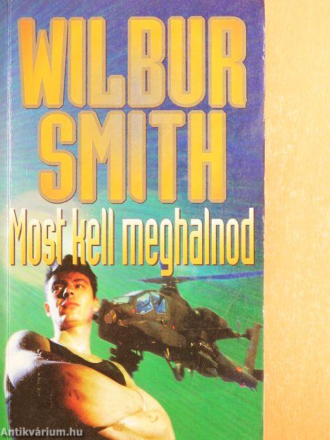 Most kell meghalnod