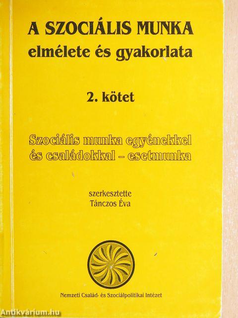 A szociális munka elmélete és gyakorlata 2.
