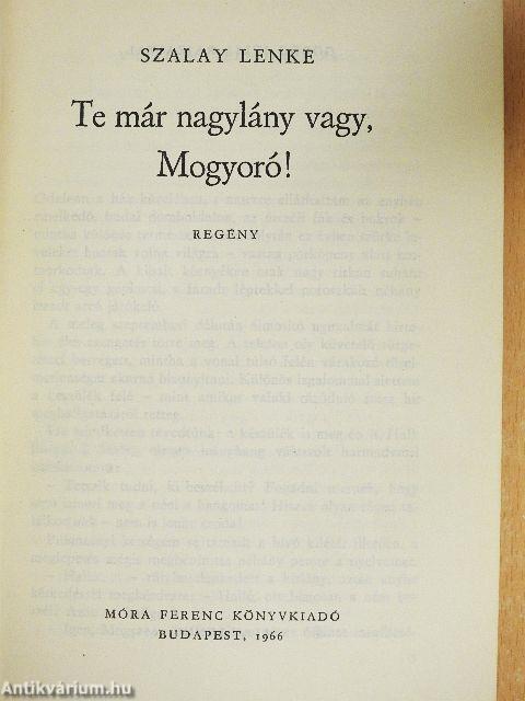 Te már nagylány vagy, Mogyoró!