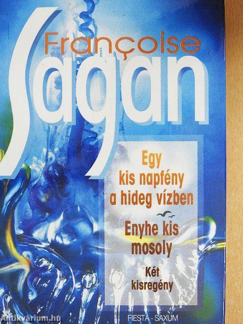 Egy kis napfény a hideg vízben/Enyhe kis mosoly