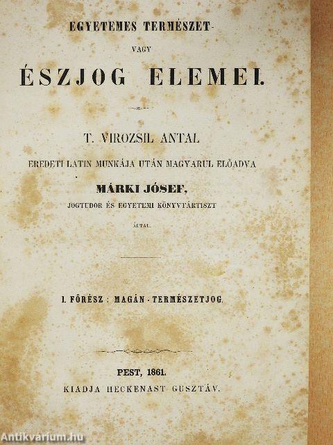 Egyetemes természet- vagy észjog elemei I-II.