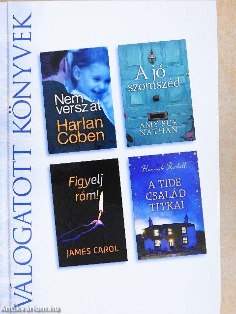 Nem versz át/A jó szomszéd/Figyelj rám!/A Tide család titkai