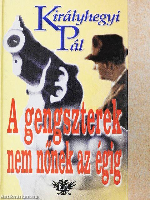 A gengszterek nem nőnek az égig