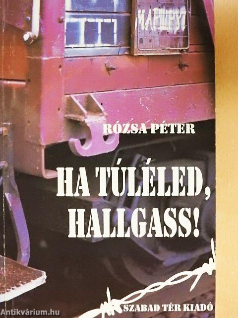 Ha túléled, hallgass!