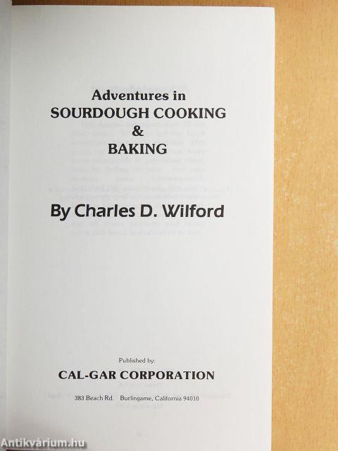 Adventures in Sourdough Cooking & Baking