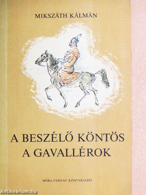 A beszélő köntös/A gavallérok