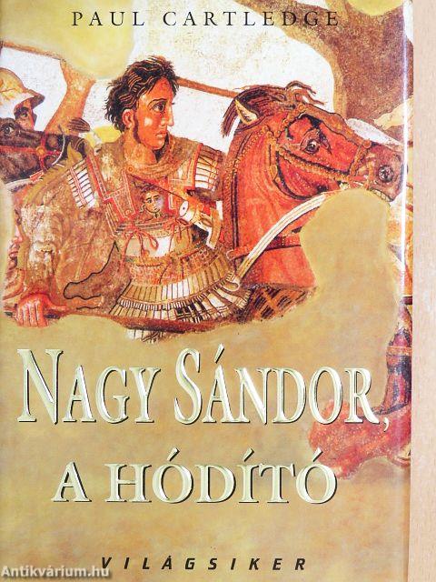 Nagy Sándor, a hódító