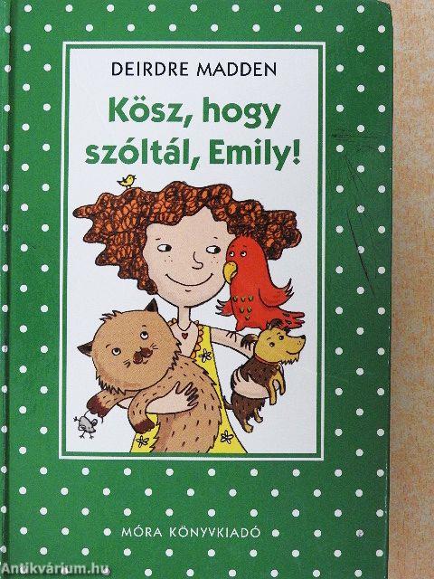 Kösz, hogy szóltál, Emily!