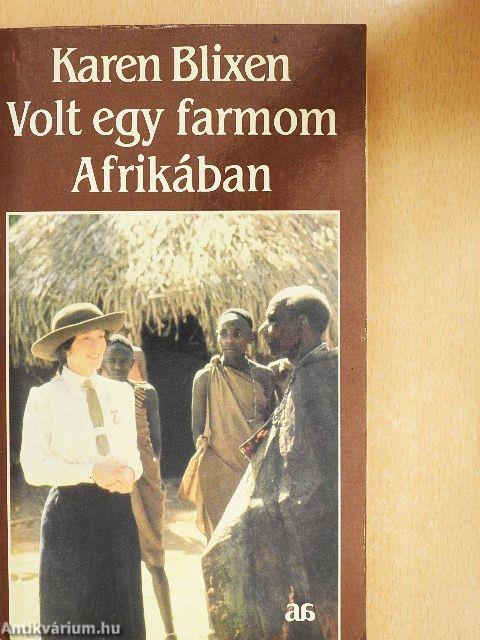 Volt egy farmom Afrikában