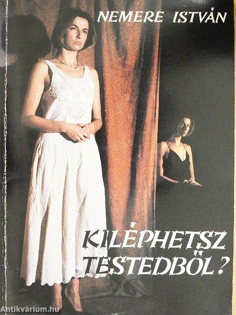 Kiléphetsz testedből?