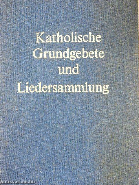 Katholische Grundgebete und Liedersammlung