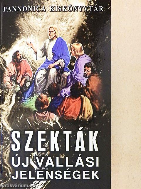 Szekták - Új vallási jelenségek