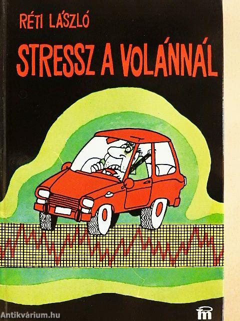 Stressz a volánnál