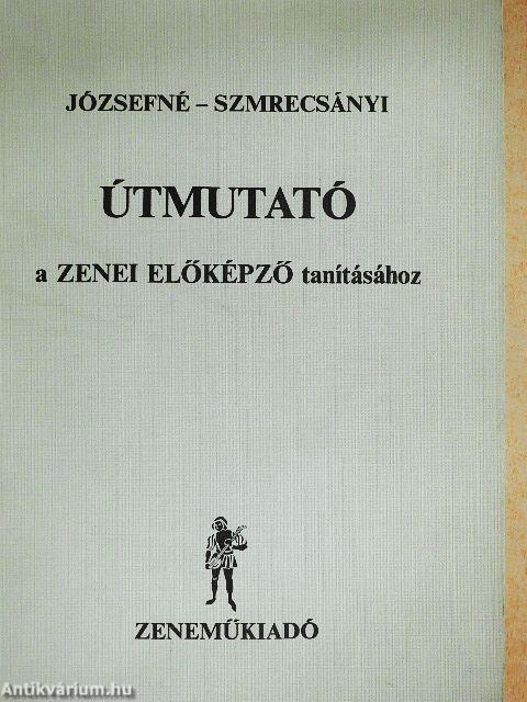 Útmutató a Zenei előképző tanításához