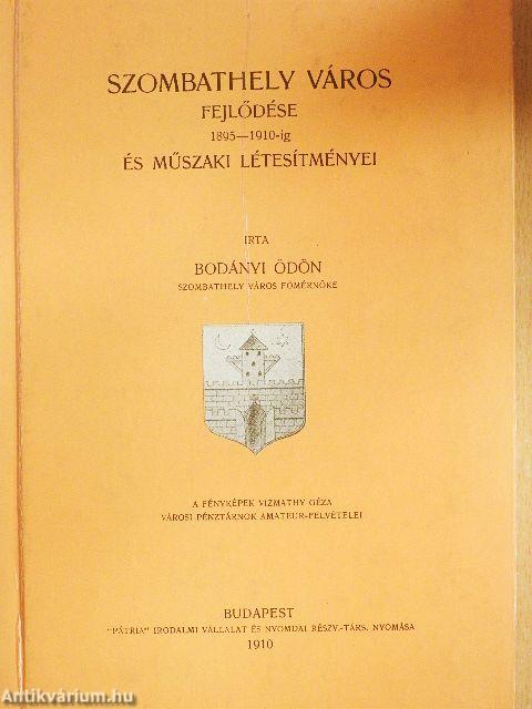 Szombathely város fejlődése és műszaki létesítményei 1895-1910-ig