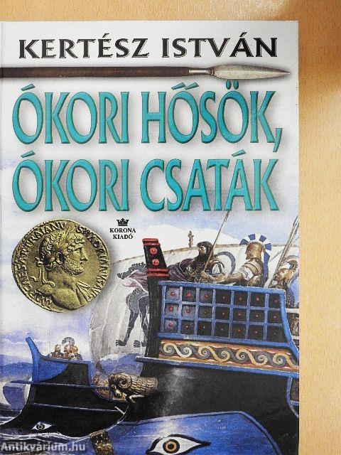 Ókori hősök, ókori csaták