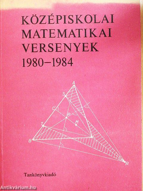 Középiskolai matematikai versenyek 1980-1984