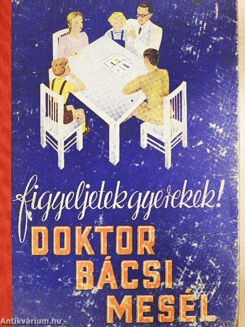 Figyeljetek gyerekek! Doktor bácsi mesél