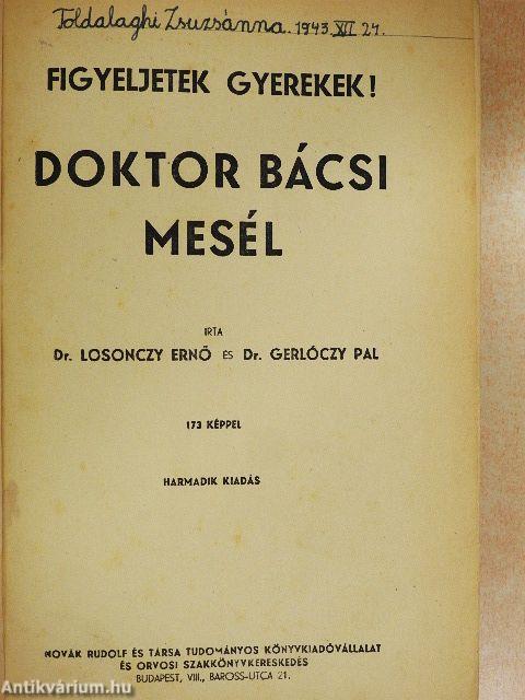 Figyeljetek gyerekek! Doktor bácsi mesél