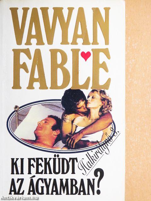 Ki feküdt az ágyamban?