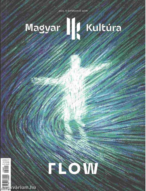 Magyar Kultúra Magazin - FLOW V. évfolyam 8. szám