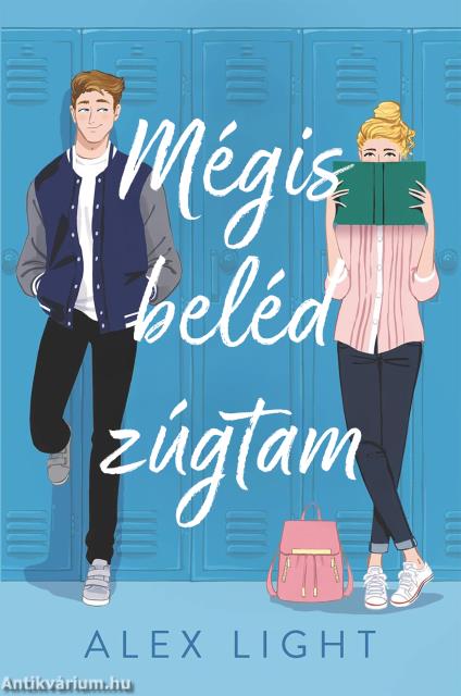 Mégis beléd zúgtam