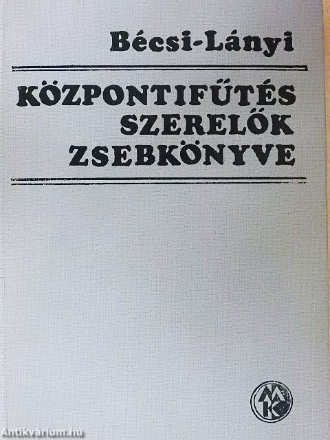 Központifűtés-szerelők zsebkönyve
