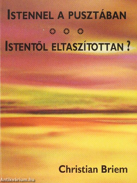 Istennel a pusztában/Istentől eltaszítottan?