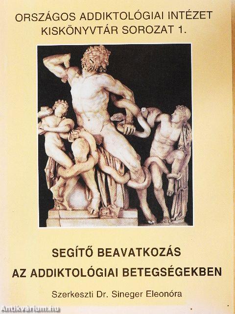 Segítő beavatkozás az addiktológiai betegségekben