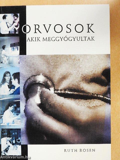 Orvosok, akik meggyógyultak