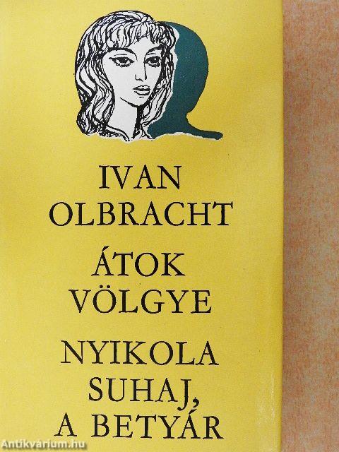 Átok völgye/Nyikola Suhaj, a betyár