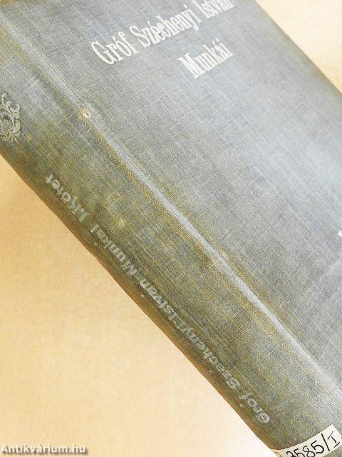 Gróf Széchenyi István munkái I/I-II.