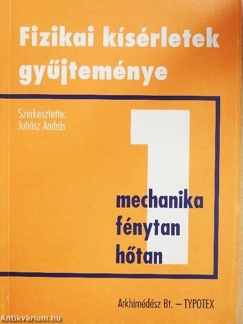Fizikai kísérletek gyűjteménye 1.