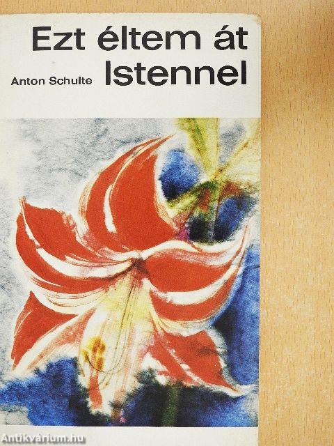 Ezt éltem át Istennel