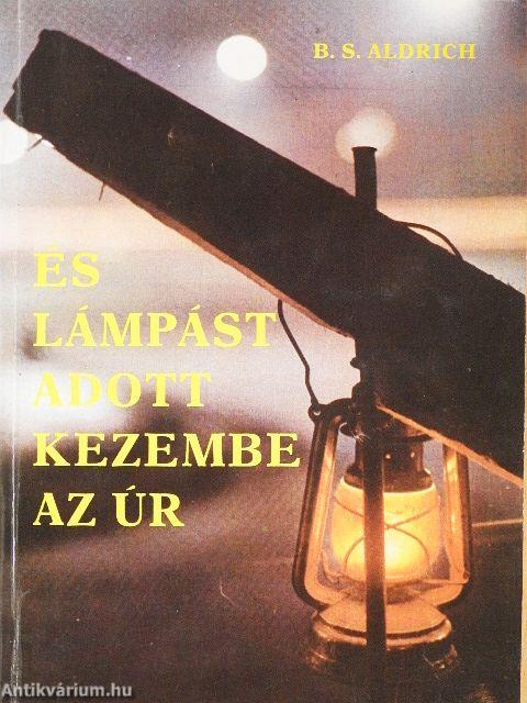 És lámpást adott kezembe az Úr