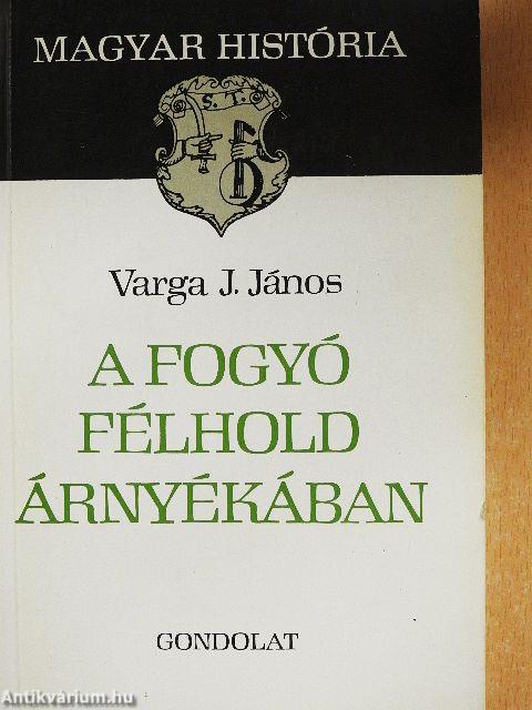 A fogyó félhold árnyékában