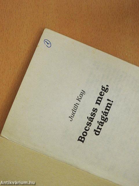 Bocsáss meg, drágám!