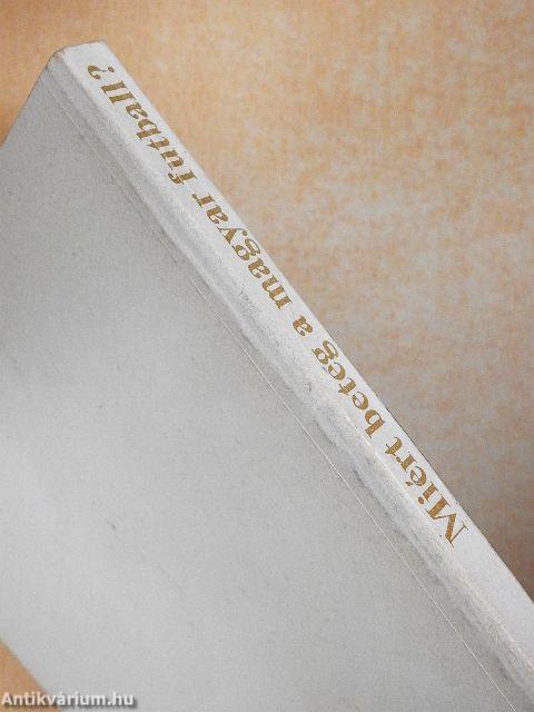 Miért beteg a magyar futball?