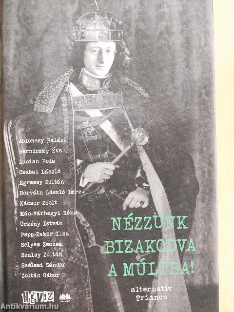 Nézzünk bizakodva a múltba!