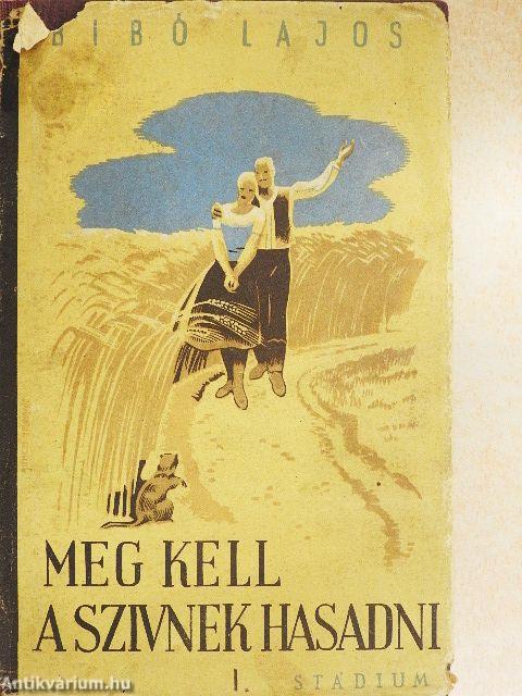 Meg kell a szívnek hasadni I-II.