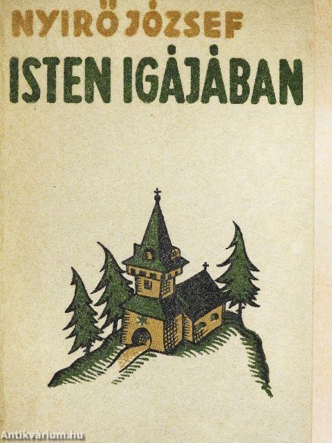 Isten igájában I-II.