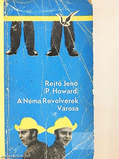 A Néma Revolverek Városa