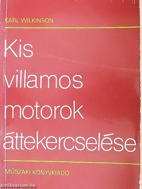 Kis villamos motorok áttekercselése