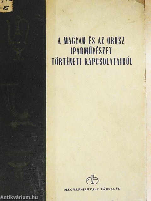 A magyar és az orosz iparművészet történeti kapcsolatairól (Dr. Castiglione László könyvtárából)