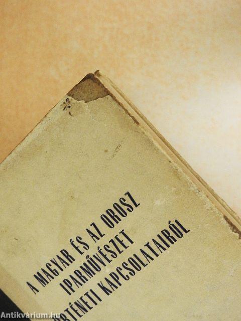 A magyar és az orosz iparművészet történeti kapcsolatairól (Dr. Castiglione László könyvtárából)